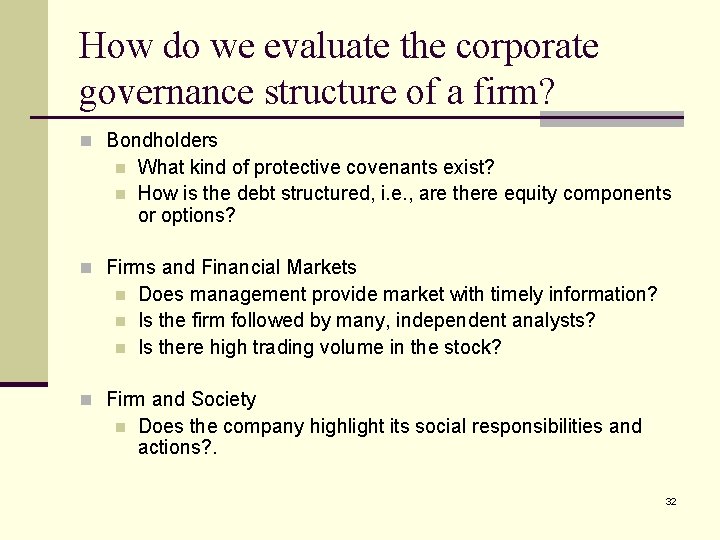 How do we evaluate the corporate governance structure of a firm? n Bondholders n