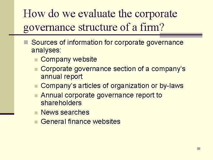 How do we evaluate the corporate governance structure of a firm? n Sources of