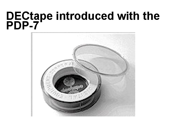 DECtape introduced with the PDP-7 