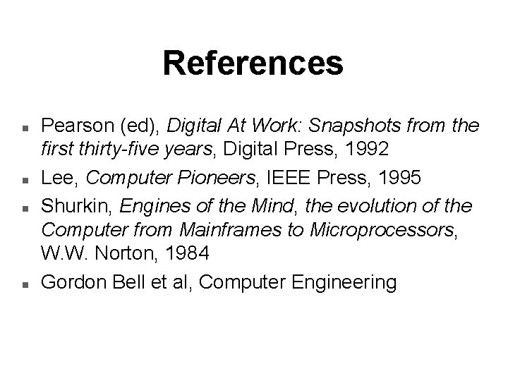 References n n Pearson (ed), Digital At Work: Snapshots from the first thirty-five years,