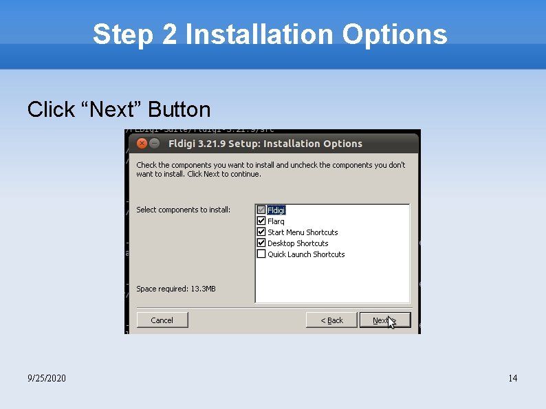 Step 2 Installation Options Click “Next” Button 9/25/2020 14 