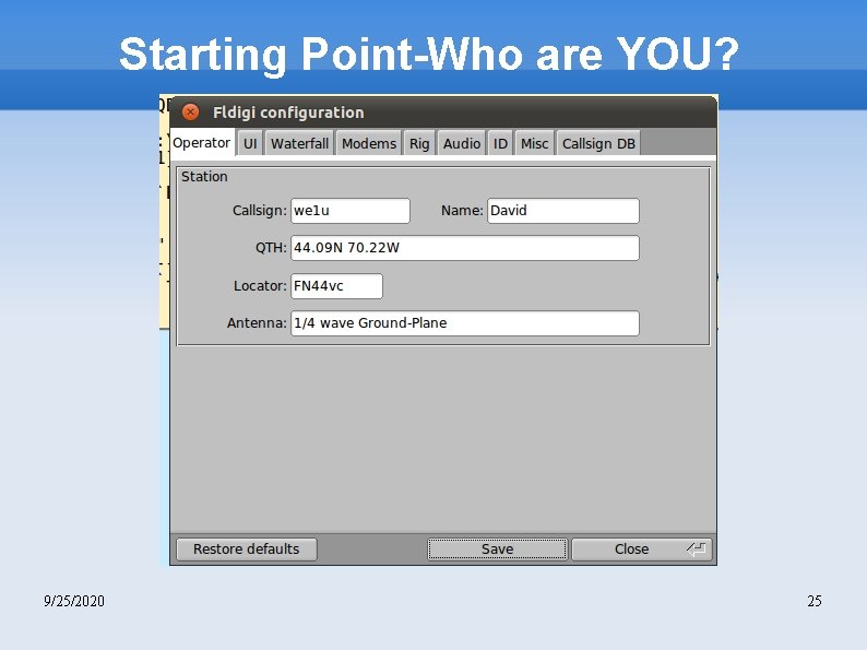 Starting Point-Who are YOU? 9/25/2020 25 