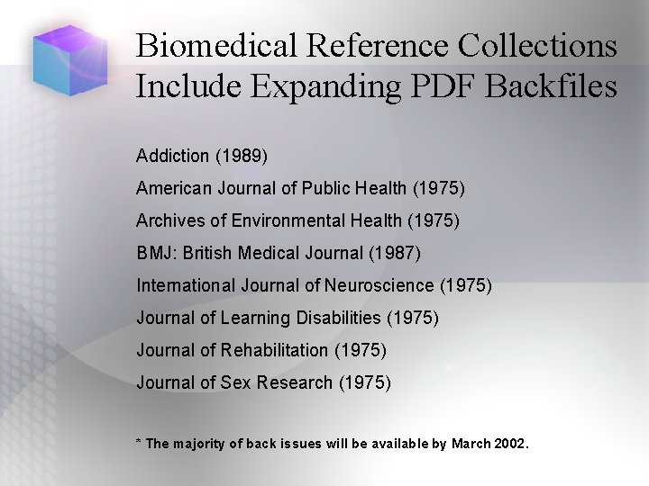 Biomedical Reference Collections Include Expanding PDF Backfiles Addiction (1989) American Journal of Public Health