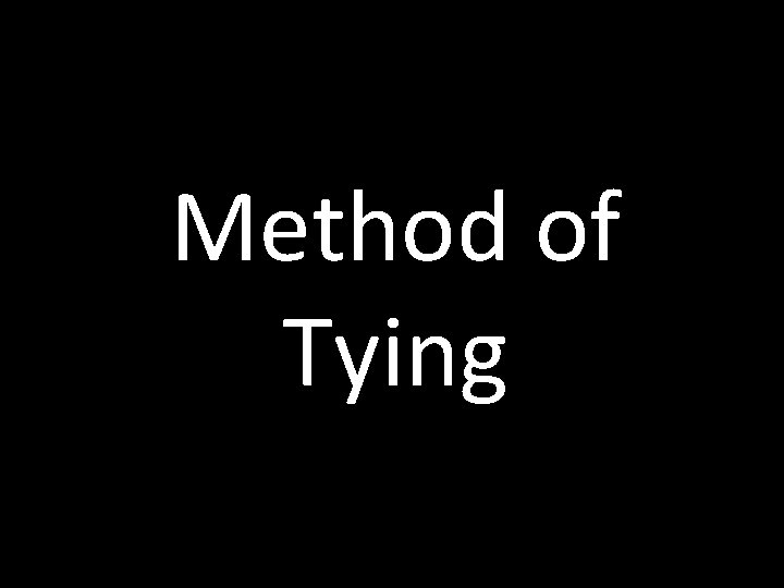 Method of Tying 