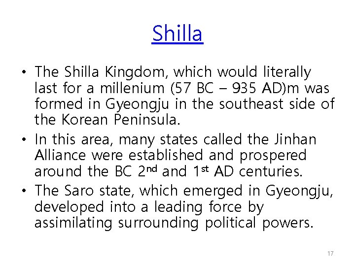 Shilla • The Shilla Kingdom, which would literally last for a millenium (57 BC
