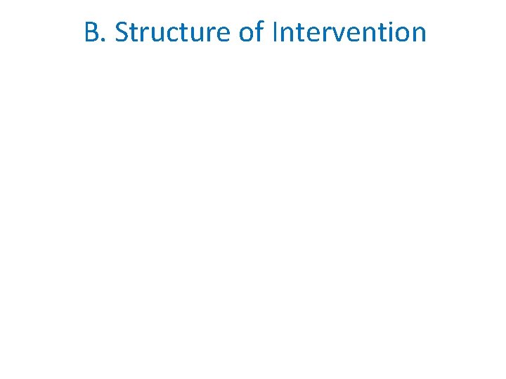 B. Structure of Intervention 