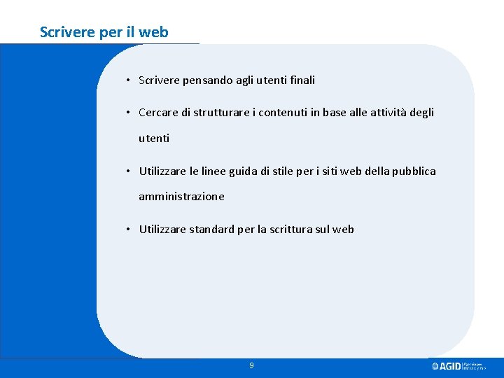 Scrivere per il web • Scrivere pensando agli utenti finali • Cercare di strutturare