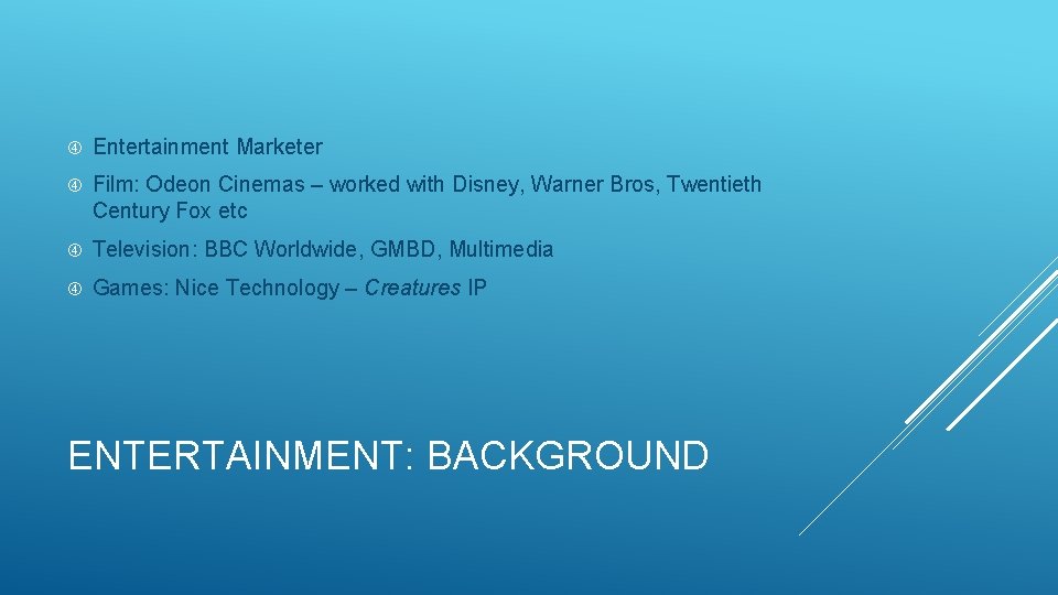  Entertainment Marketer Film: Odeon Cinemas – worked with Disney, Warner Bros, Twentieth Century