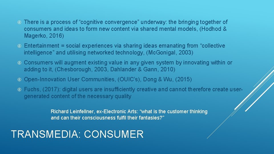  There is a process of “cognitive convergence” underway: the bringing together of consumers