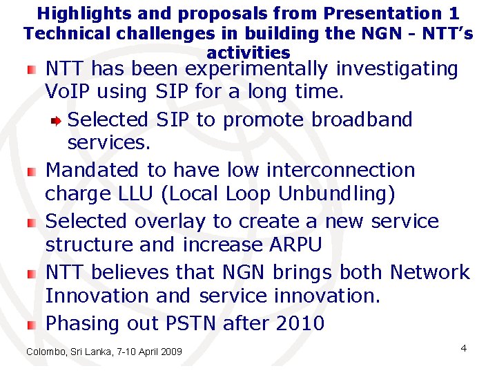 Highlights and proposals from Presentation 1 Technical challenges in building the NGN - NTT’s