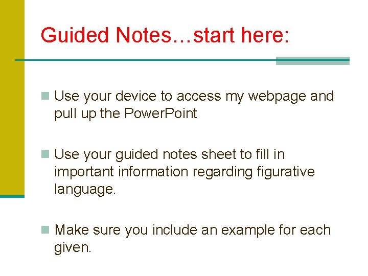 Guided Notes…start here: n Use your device to access my webpage and pull up