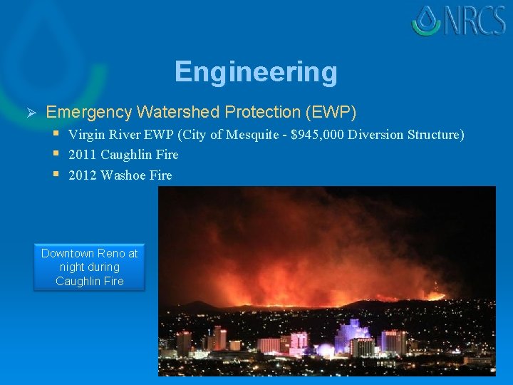 Engineering Ø Emergency Watershed Protection (EWP) § Virgin River EWP (City of Mesquite -