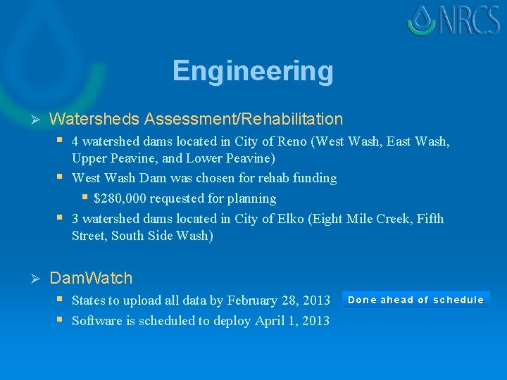 Engineering Ø Watersheds Assessment/Rehabilitation § 4 watershed dams located in City of Reno (West