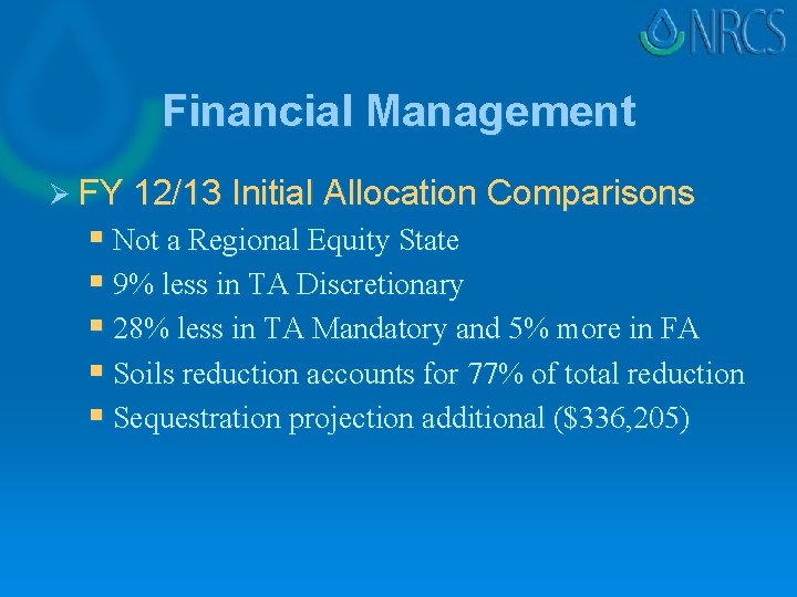 Financial Management Ø FY 12/13 Initial Allocation Comparisons § Not a Regional Equity State