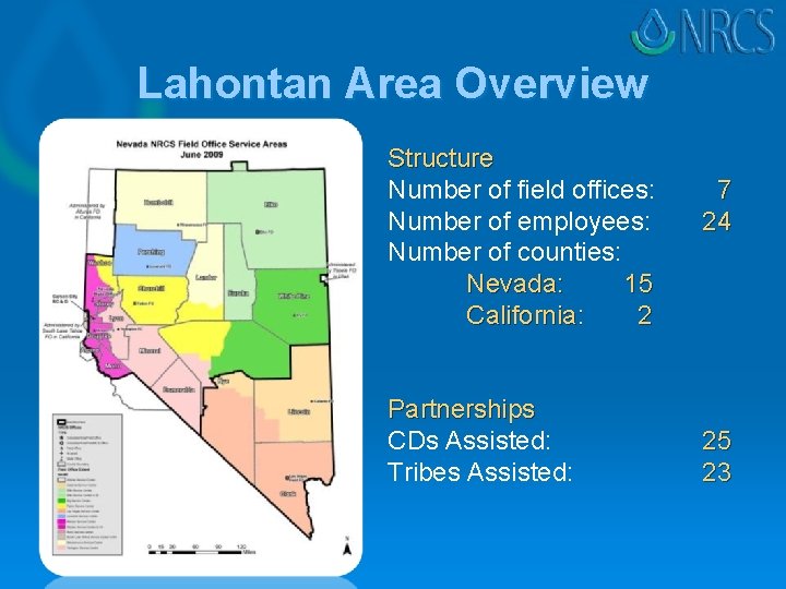 Lahontan Area Overview Structure Number of field offices: Number of employees: Number of counties: