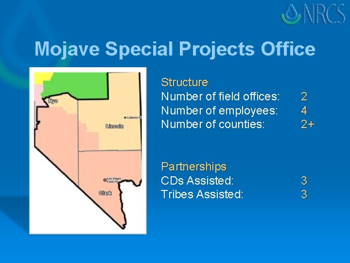 Mojave Special Projects Office Structure Number of field offices: Number of employees: Number of