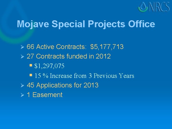 Mojave Special Projects Office 66 Active Contracts: $5, 177, 713 Ø 27 Contracts funded