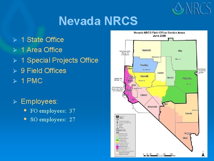 Nevada NRCS Ø Ø Ø 1 State Office 1 Area Office 1 Special Projects