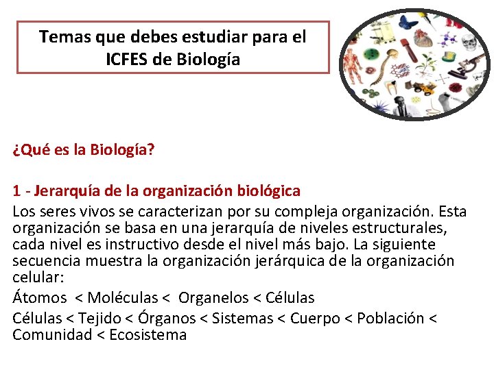Temas que debes estudiar para el ICFES de Biología ¿Qué es la Biología? 1