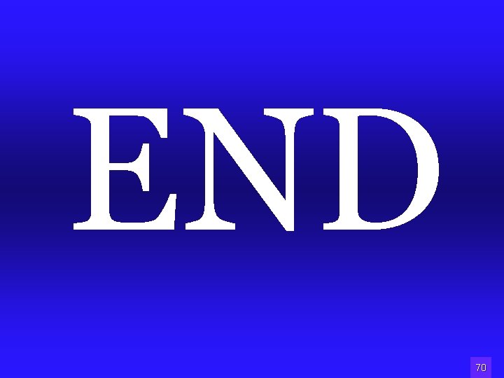 END 70 
