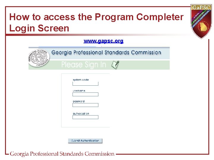 How to access the Program Completer Login Screen www. gapsc. org 