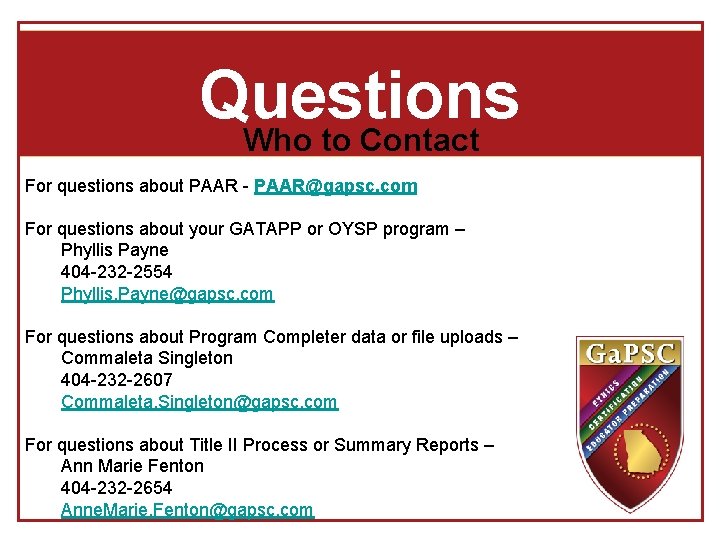 Questions Who to Contact For questions about PAAR - PAAR@gapsc. com For questions about