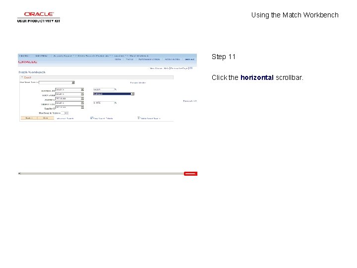 Using the Match Workbench Step 11 Click the horizontal scrollbar. 