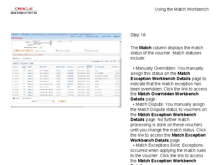 Using the Match Workbench Step 18 The Match column displays the match status of
