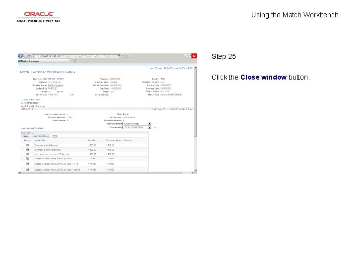 Using the Match Workbench Step 25 Click the Close window button. 