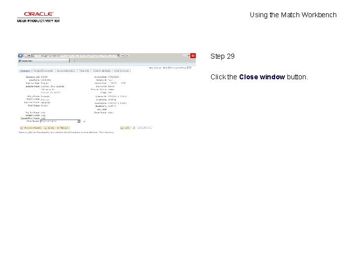 Using the Match Workbench Step 29 Click the Close window button. 