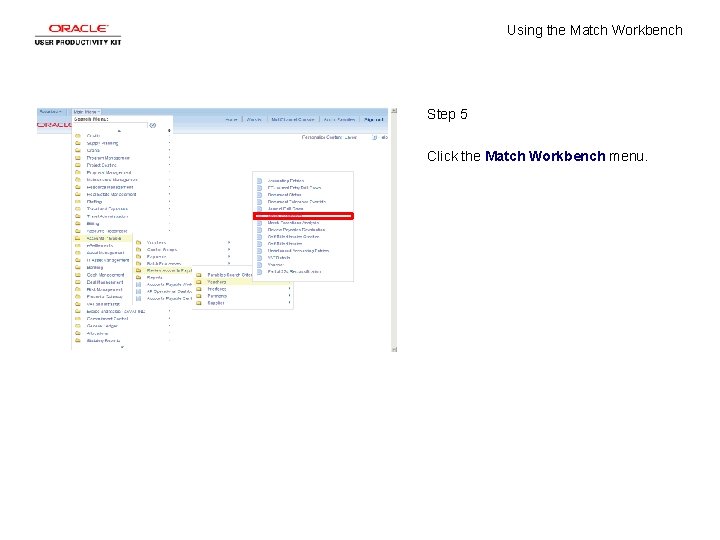 Using the Match Workbench Step 5 Click the Match Workbench menu. 