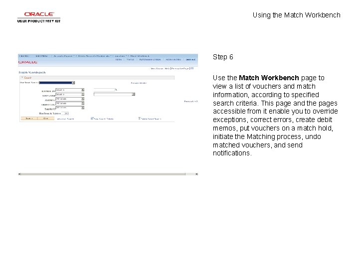 Using the Match Workbench Step 6 Use the Match Workbench page to view a