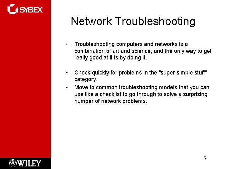 Network Troubleshooting • Troubleshooting computers and networks is a combination of art and science, Network Troubleshooting • Troubleshooting computers and networks is a combination of art and science,
