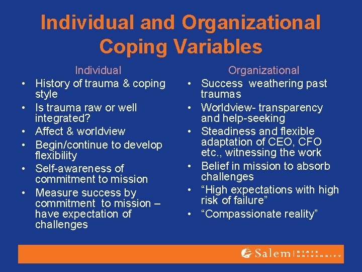 Individual and Organizational Coping Variables • • • Individual History of trauma & coping