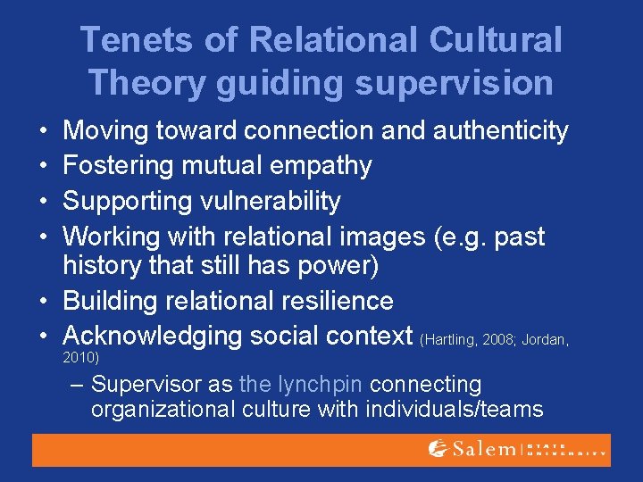 Tenets of Relational Cultural Theory guiding supervision • • Moving toward connection and authenticity