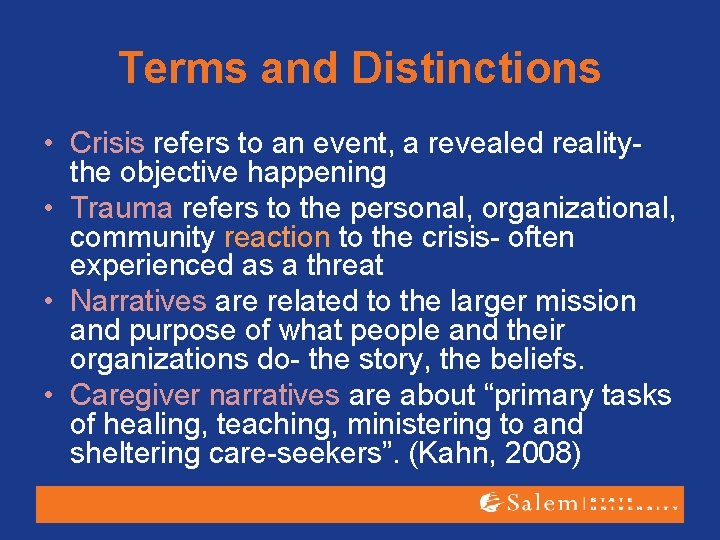 Terms and Distinctions • Crisis refers to an event, a revealed reality- the objective