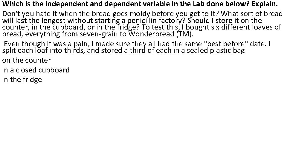 Which is the independent and dependent variable in the Lab done below? Explain. Don't