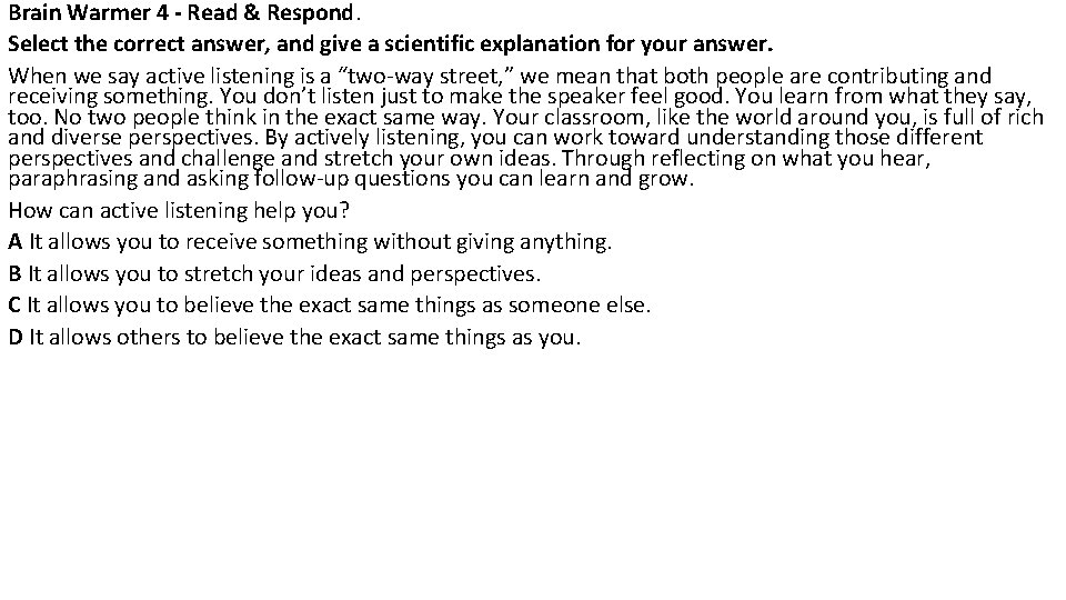 Brain Warmer 4 - Read & Respond. Select the correct answer, and give a