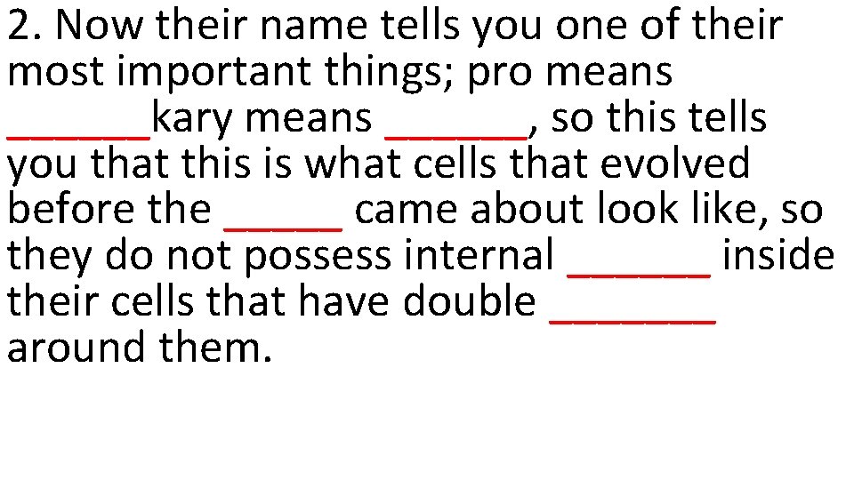 2. Now their name tells you one of their most important things; pro means