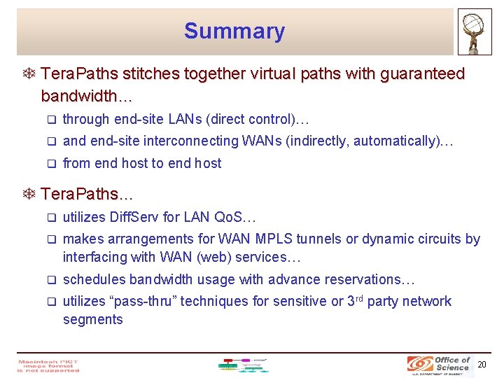 Summary T Tera. Paths stitches together virtual paths with guaranteed bandwidth… q through end-site