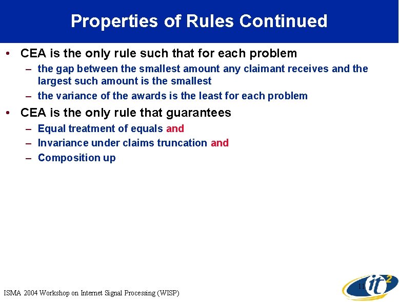 Properties of Rules Continued • CEA is the only rule such that for each