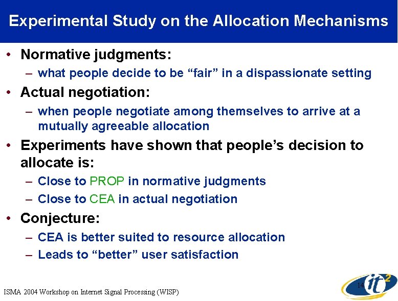 Experimental Study on the Allocation Mechanisms • Normative judgments: – what people decide to