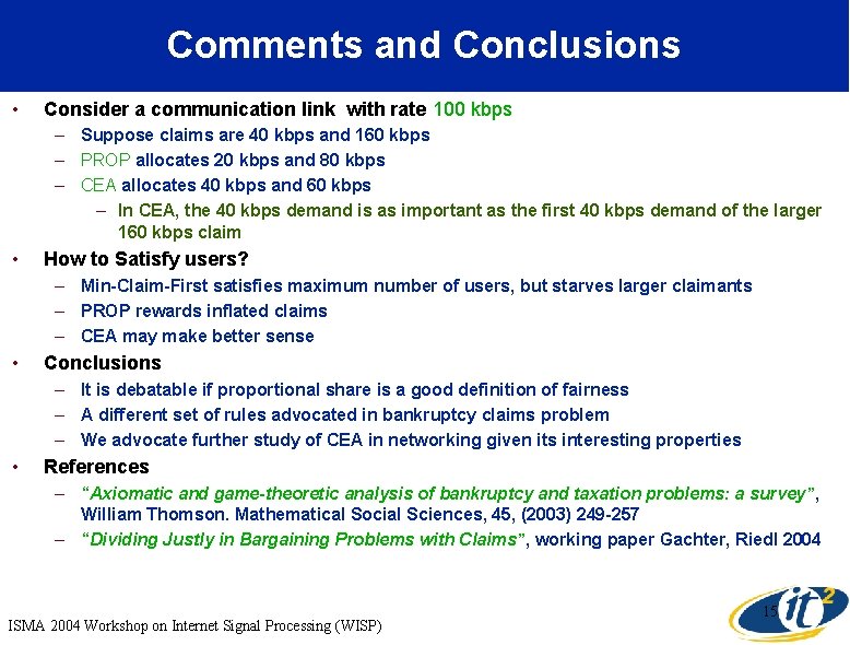 Comments and Conclusions • Consider a communication link with rate 100 kbps – Suppose