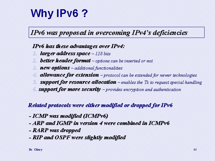 Why IPv 6 ? IPv 6 was proposed in overcoming IPv 4’s deficiencies IPv