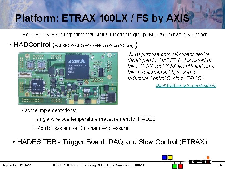 Platform: ETRAX 100 LX / FS by AXIS For HADES GSI’s Experimental Digital Electronic