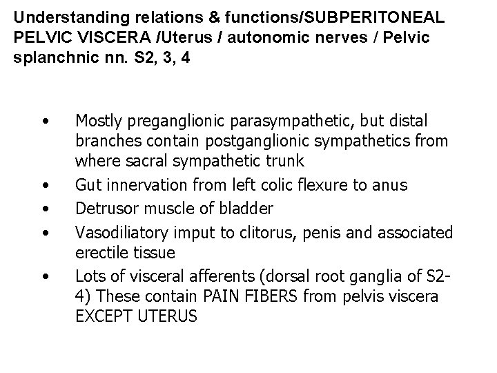 Understanding relations & functions/SUBPERITONEAL PELVIC VISCERA /Uterus / autonomic nerves / Pelvic splanchnic nn.