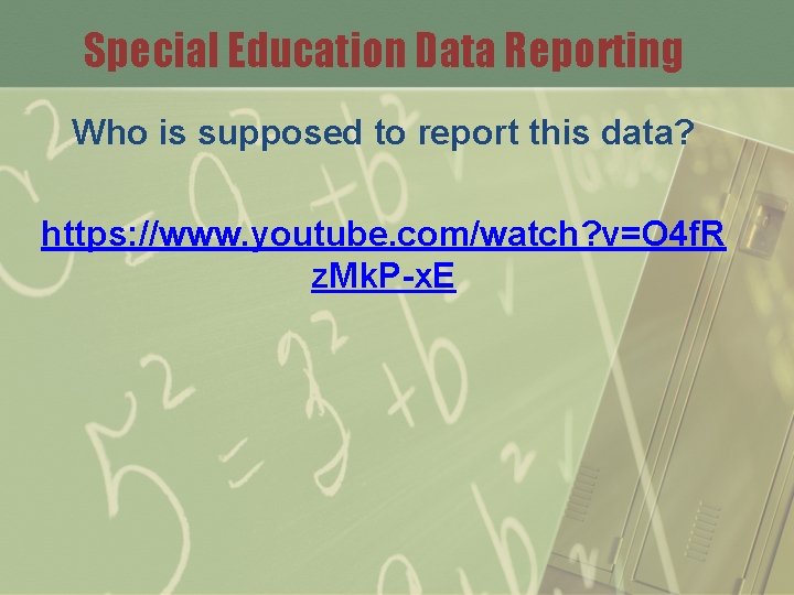 Special Education Data Reporting Who is supposed to report this data? https: //www. youtube.