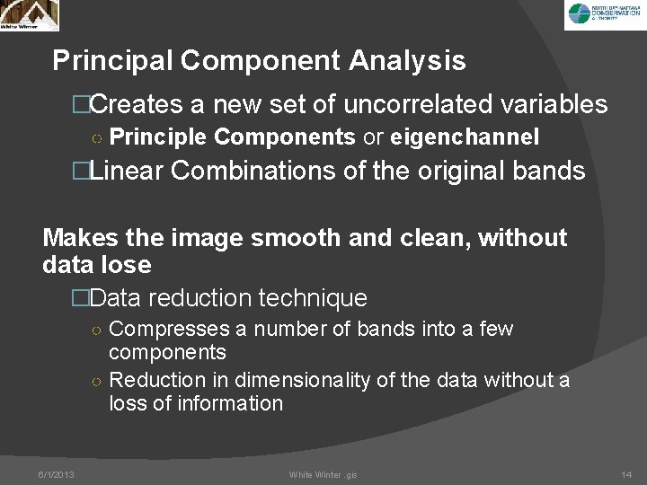 Principal Component Analysis �Creates a new set of uncorrelated variables ○ Principle Components or