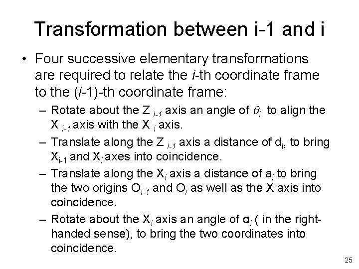 Transformation between i-1 and i • Four successive elementary transformations are required to relate