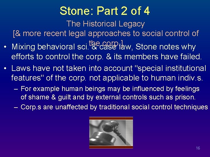 Stone: Part 2 of 4 The Historical Legacy [& more recent legal approaches to